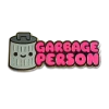 (ONLINE) DRAGON IMPORTS & COLLECTIBLES LLC Garbage Person - ENAMEL PIN